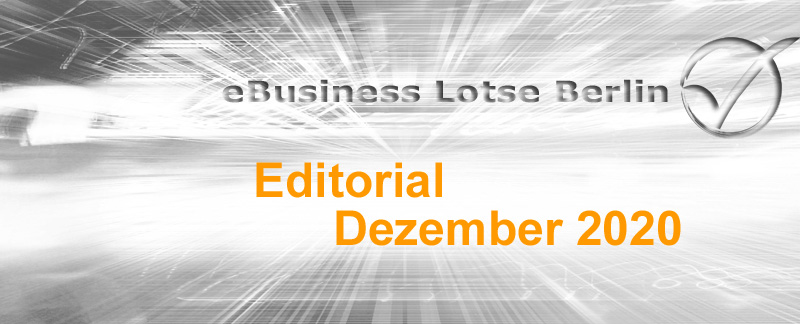 Editorial Dezember 2020 des eBusiness Lotsen Berlin