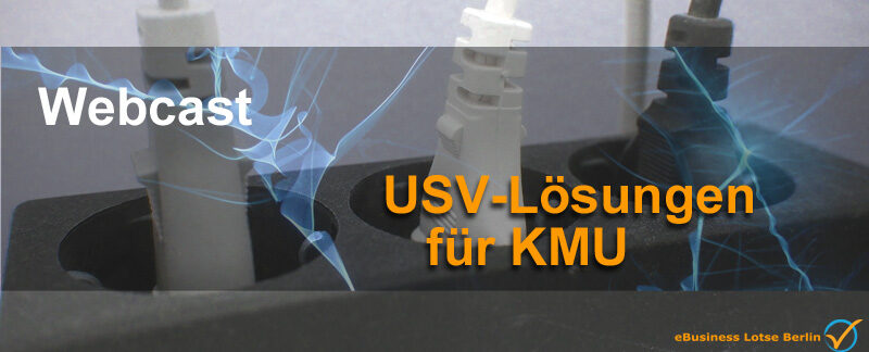 USV Lösungen für KMUs (unterbrechungsfreie Stromversorgung)